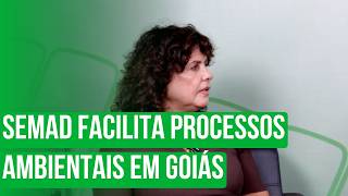 Semad facilitates environmental processes in Goiás.