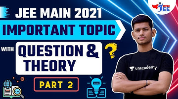 JEE Mains 2021 Important Topics | Part-2 | JEE Physics | IIT-JEE 2021 | Super JEE | Saurabh Maurya