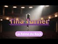 Tina Turner : La Reine du Rock