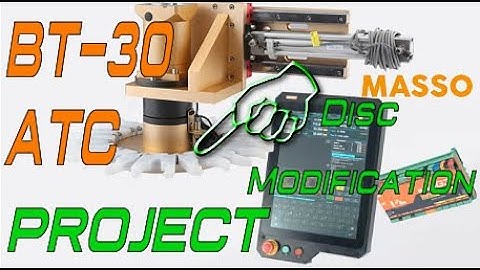MASSO BT 30 ATC Disc Modification