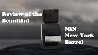 MiN New York Barrel Review