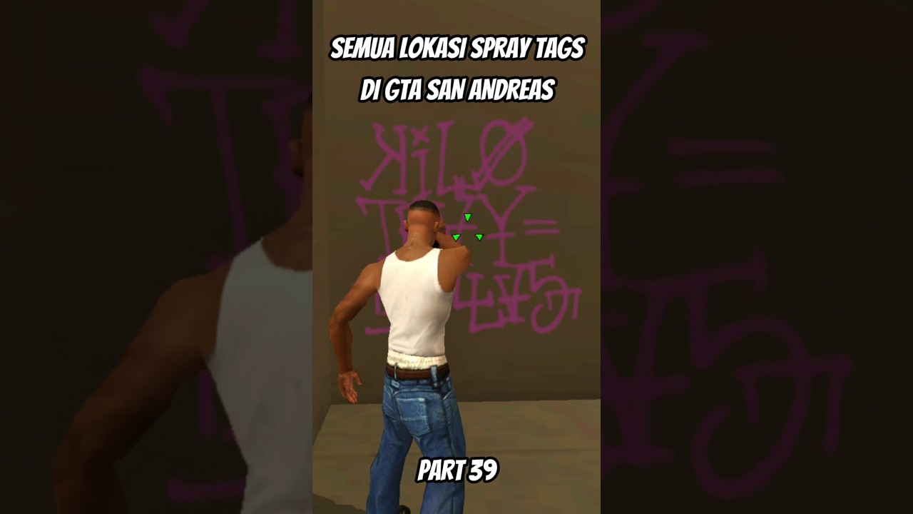 SEMUA LOKASI SPRAY TAGS DI GTA SAN ANDREAS PART 39