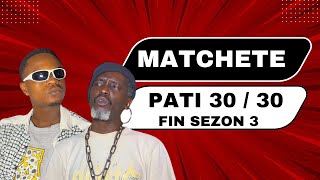 Tòg la mande matchete gè San pral koule 🤣🤣🤣 ( 30/30 ) fin sezon 3