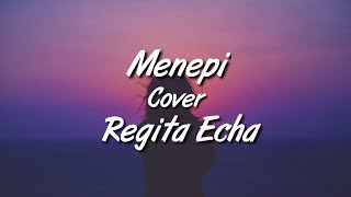 Menepi  - Ngatmombilung  Cover Regita Echa (Lirik)