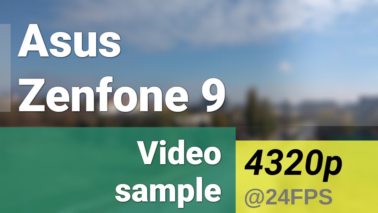 8K 4320p 24fps main Camera Asus Zenfone 9 Video Sample YouTube 8k-4320p-24fps-main-camera-asus-zenfone-9-video-sample-youtube