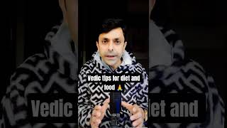 Vedic tips for diet and food #shorts #ytshorts #vedicknowledge #vedas #scripture #diet #viral #food