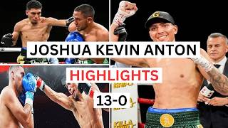Joshua Kevin Anton (13-0) Highlights & Knockouts