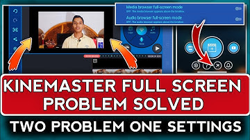 Kinemaster Full Screen Video Problem Solved | How to Fix Kinemaster Full Screen Problem 2021