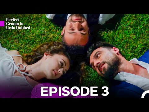 Perfect Groom Episode 3 (Urdu Dubbed) FULL HD