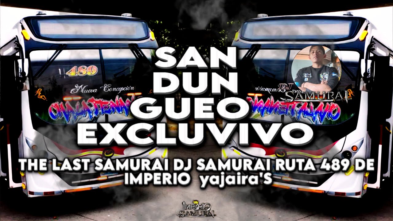 SANDUNGA DE LA CHUCA MIX EXCLUSIVO THA LAST SAMURAI DJSAMURAI X IMPERIO  yajaira'S