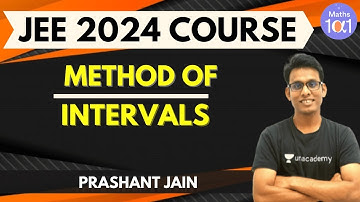 JEE 2024 Course: Method of Intervals | JEE Maths | Maths 101 | Prashant Jain