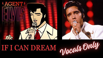 ELVIS⚡️If I Can Dream | Vocals Only⚡️Agent Elvis Mix😎