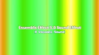 Ensemble Effect 5.0 Sound Effect