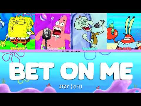 Spongebob Friends Bet On Me ITZY 