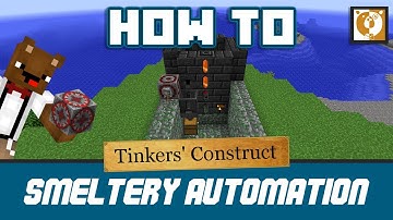 How to automate a smeltery - Tinkers