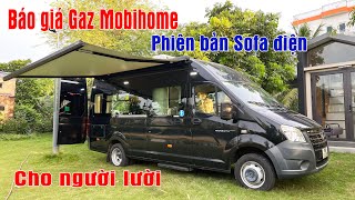 Báo giá Gaz mobihome Phiên bản sofa điện cho người lười