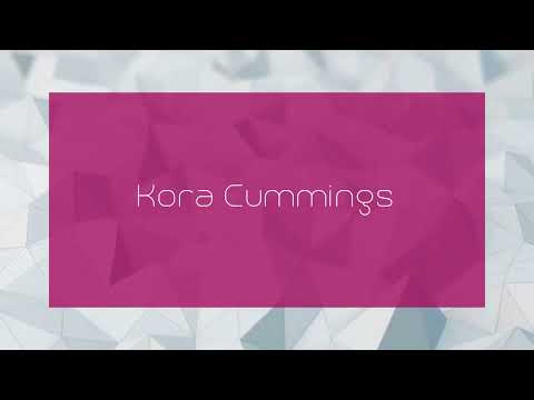 Kora Cummings - appearance
