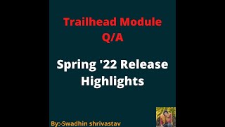 Spring '22 Release Highlights #trailhead #swadhinshrivastav