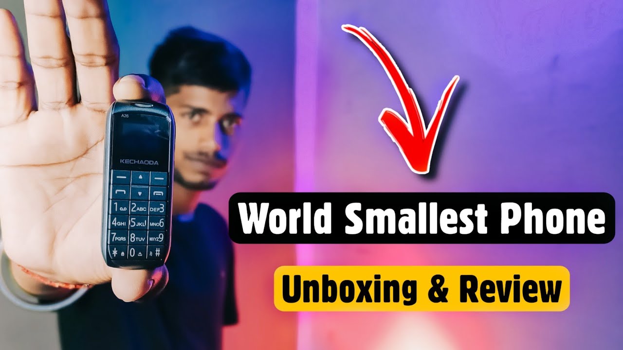 World Smallest Phone Unboxing And Review