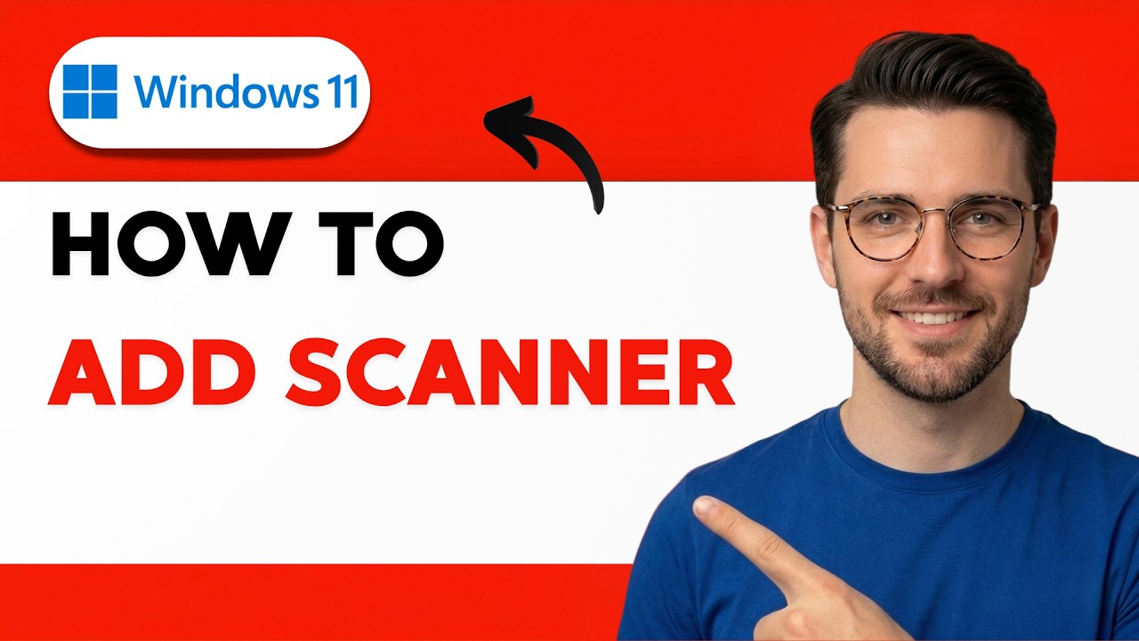How to Add a Scanner on Windows 11 [2026 Full Guide] - YouTube
