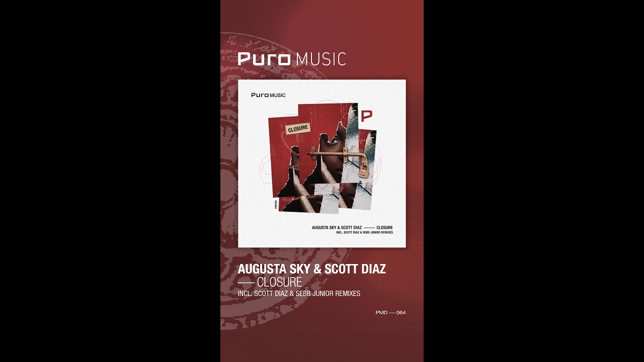 Augusta Sky, Scott Diaz - Closure (Sebb Junior Remix) [Puro Music]