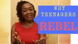 WHY TEENAGERS REBEL