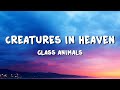 Glass animals  creatures in heaven lyrics