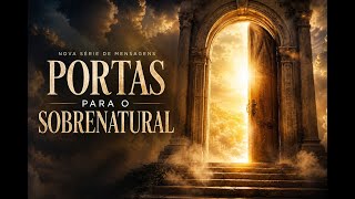 Noite de Edificação l Série de mensagens: Portas para o Sobrenatural