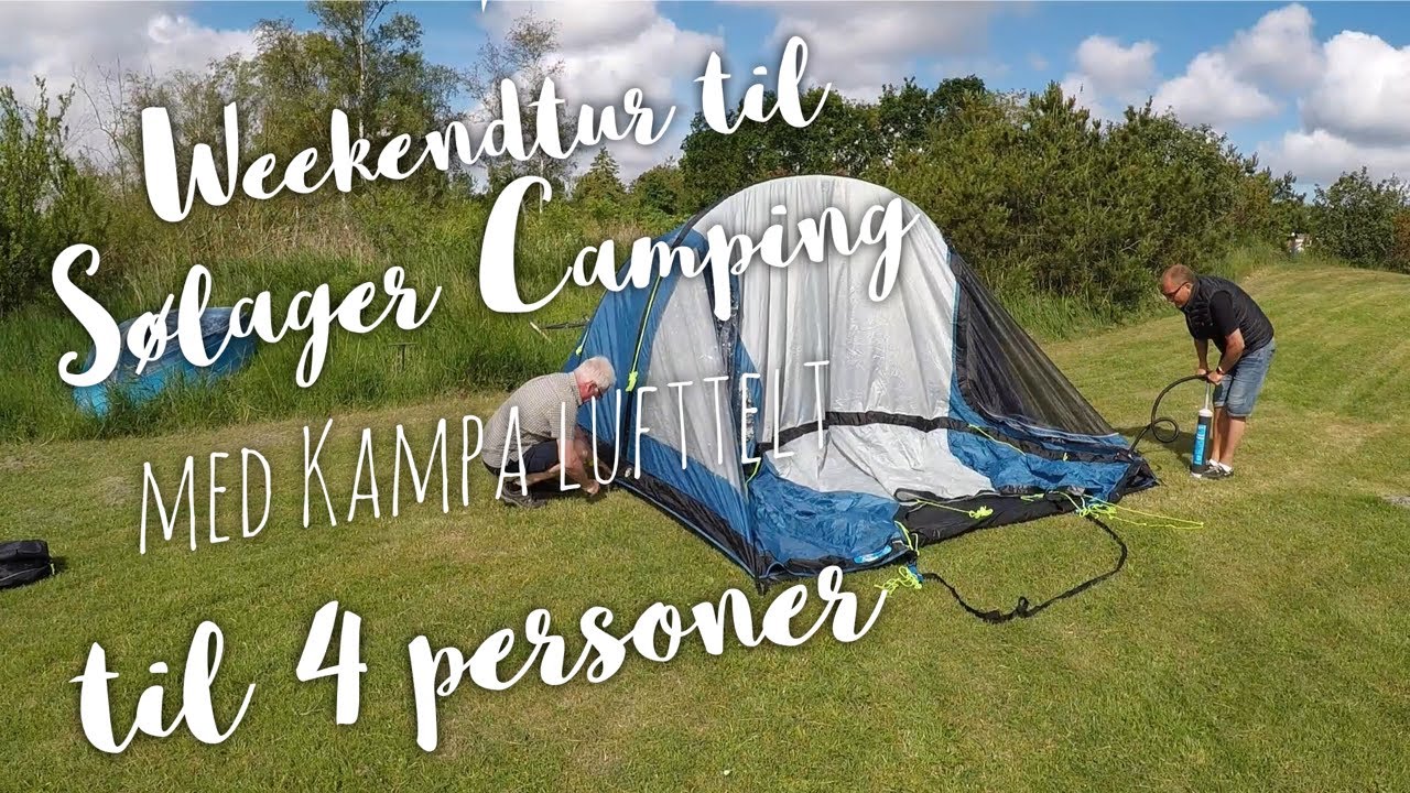 Weekendtur Til Sølager Strand Camping Med Kampa Oppusteligt Lufttelt Til 4