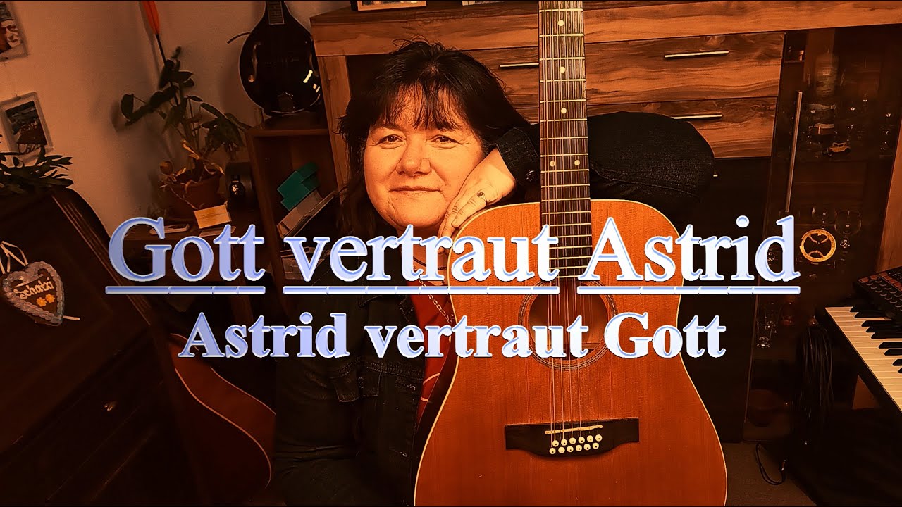 Gott glaubt an Astrid, Astrid glaubt an Gott