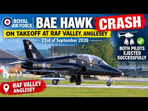 BAE Hawk Crash on takeoff at RAF Valley Anglesey - 23rd September 2026