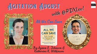 Agitation August 📣 ALL WE CAN SAVE ✊🏽