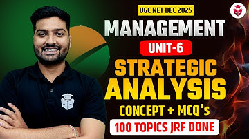 UGC NET Dec 2025 Management | Paper 2 Management Unit-6 Strategic Analysis | Concept+MCQ