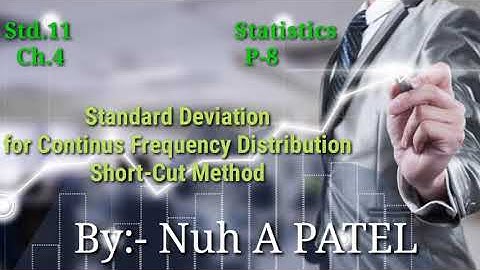 Statistics Std.11 Ch.4 P-8 Standard Deviation | Continues Freq. dis.| Short-Cut Method| By Nuh Patel