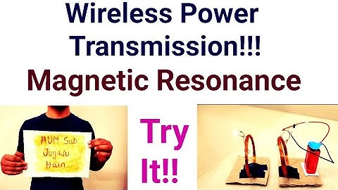 wireless Power Transmission||Magnetic Resonance||Mutual Induction||Wireless energy transmission