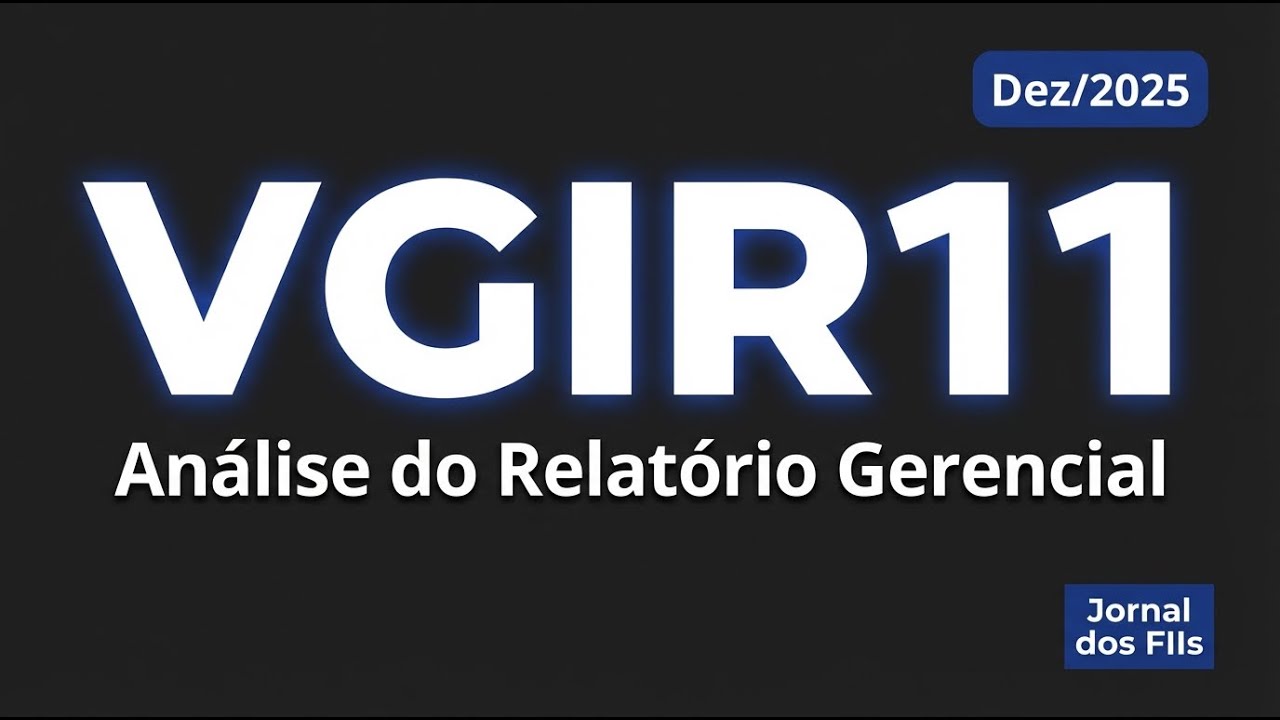 VGIR11 - Análise do RG de Dez/2025: Dividendos, Carteira e Riscos — Vale a pena?