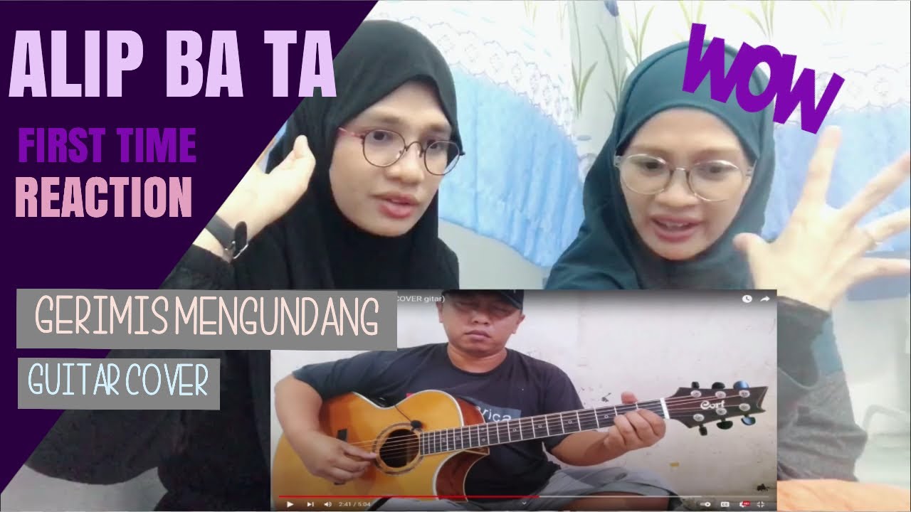 FIRST TIME REACTION ALIP_BA_TA - Gerimis Mengundang - Slam (COVER Gitar) by Malaysian Sisters