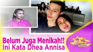Belum Juga Menikah!! Ini Kata Dhea Annisa – SELEBRITI & ASMARA