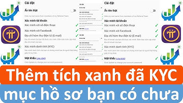 Thêm tích xanh đã KYC trong mục Hồ sơ bạn đã có chưa #investtv #pinetwork #kycpinetwork