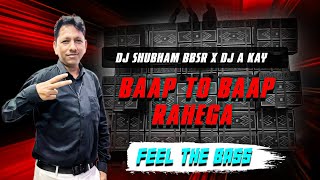 Baap To Baap Rahega | Dj Pankaj Motto Mela Play Song | Hunter Circuit Mix | Dj Shubham X Dj A Kay