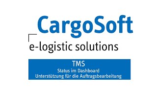 CargoSoft TMS Status im Dashboard (Film 4) screenshot 4
