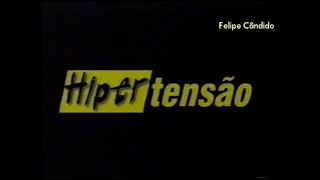 Chamada De Estreia Do Programa Hipertensão - Tv Globo - 2002
