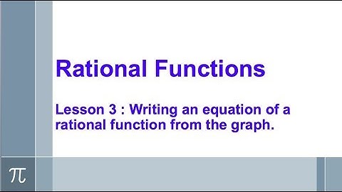Algebra 2 - Rational Functions - Lesson 3