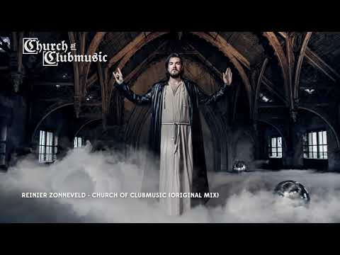 Reinier Zonneveld — Reinier Zonneveld - Church of Clubmusic (Original Mix)
