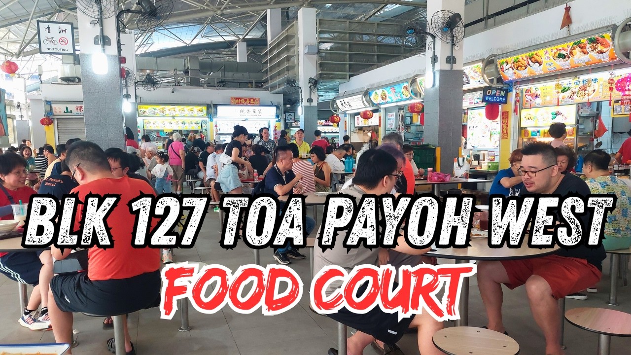 Visit to Blk 127 Toa Payoh West Food Court | Hawker Centre | Singapore Street Food
