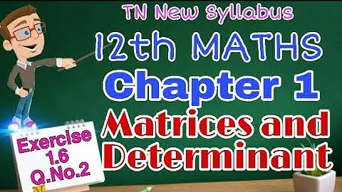 12th Maths Exercise 1.6 Q.No 2 Chapter-1 Matrices and Determinant TN New Syllabus State Board Tamil