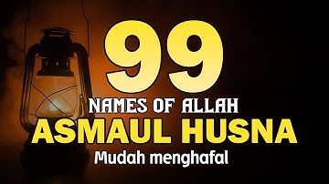 ASMA ULHUSNA 99 NAMES OF ALLAH اسماء الله الحسنی Soft Soothing Voice by Alaa