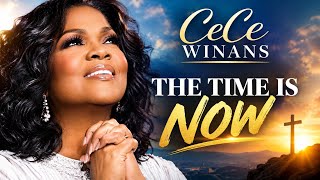 CECE WINANS - THE TIME IS NOW