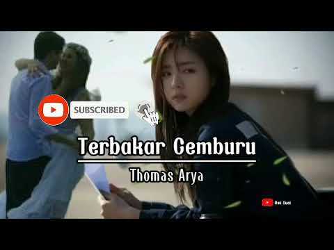 Terbakar Cemburu // Thomas Arya // Lirik