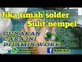 Cara mengatasi timah solder sulit nempel